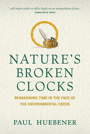 Online book talk: Paul Huebener, Nature’s Broken Clocks