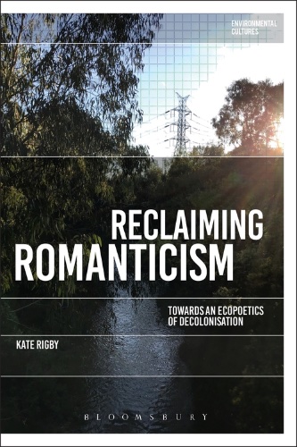Online Book Talk: Kate Rigby, Reclaiming Romanticism