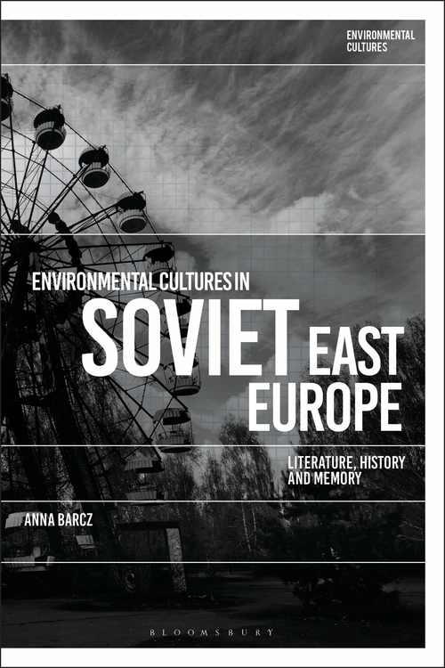 Online book talk: Barcz, Environmental Cultures in Soviet East Europe