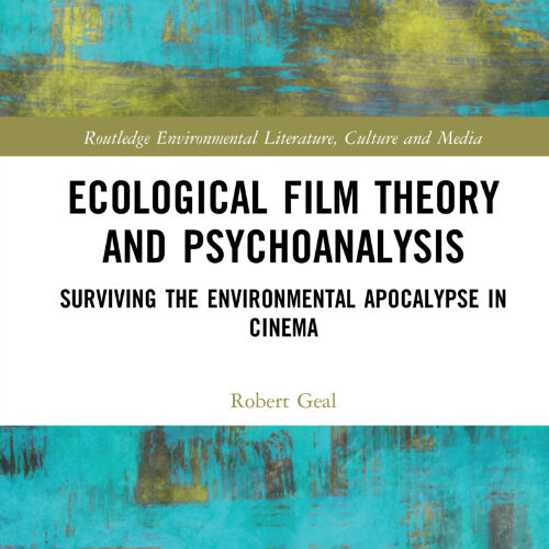Online book talk: Geal, Ecological Film Theory and Psychoanalysis