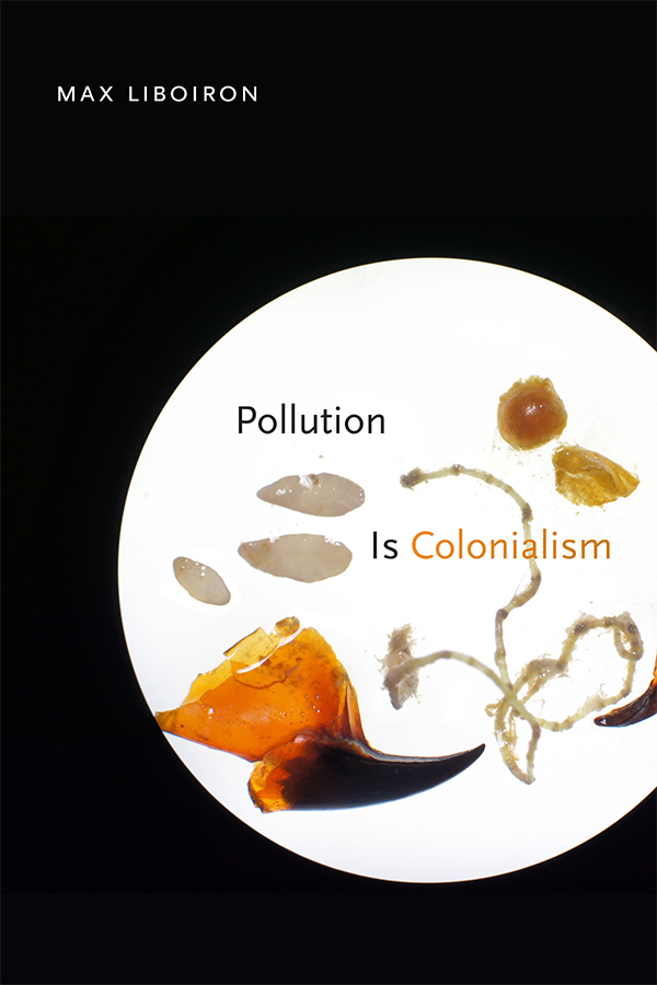 Online book talk: Liboiron, Pollution is Colonialism