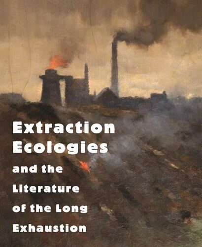Online book talk: Miller, Extraction Ecologies