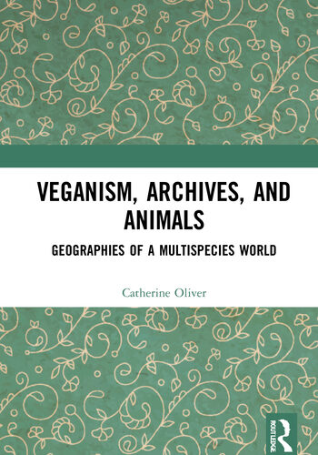 Online book talk: Oliver, Veganism, Archives, and Animals