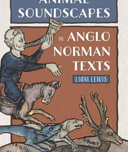 Online book talk: Lewis, Animal Soundscapes in Anglo-Norman Texts