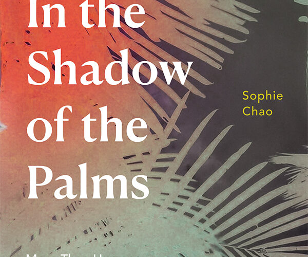 Online book talk: Chao, In the Shadow of Palms