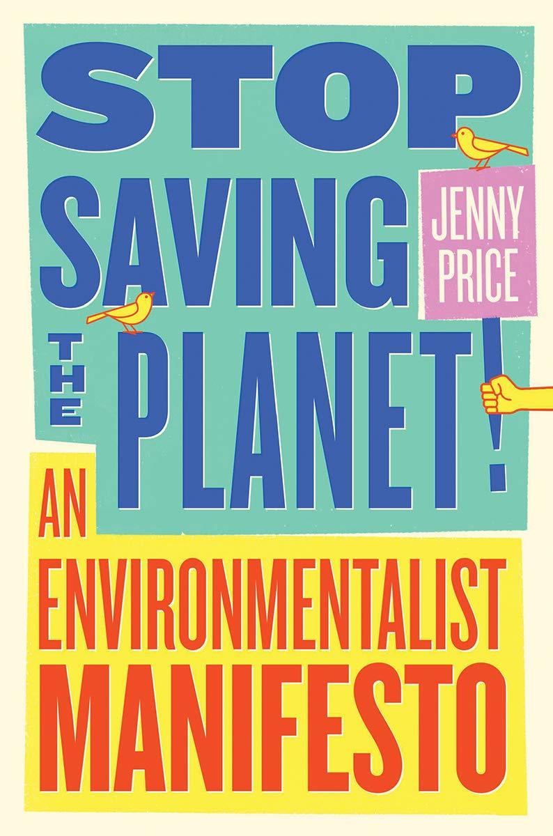 Online book talk: Price, Stop Saving the Planet
