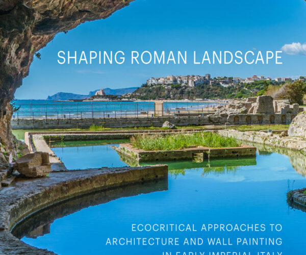 Online book talk: Zarmakoupi, Shaping Roman Landscape