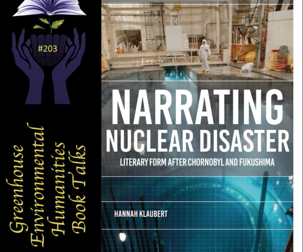 Online book talk: Klaubert, Narrating Nuclear Disaster